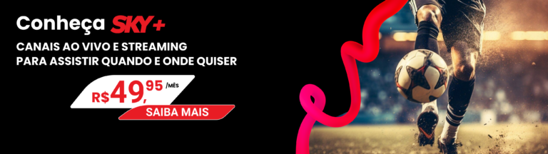 SKY+ com canais ao vivo e streaming para assistir quando e onde quiser